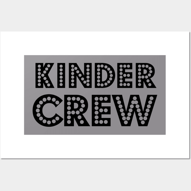 Kinder Crew - Kindergarten Wall Art by gradesociety